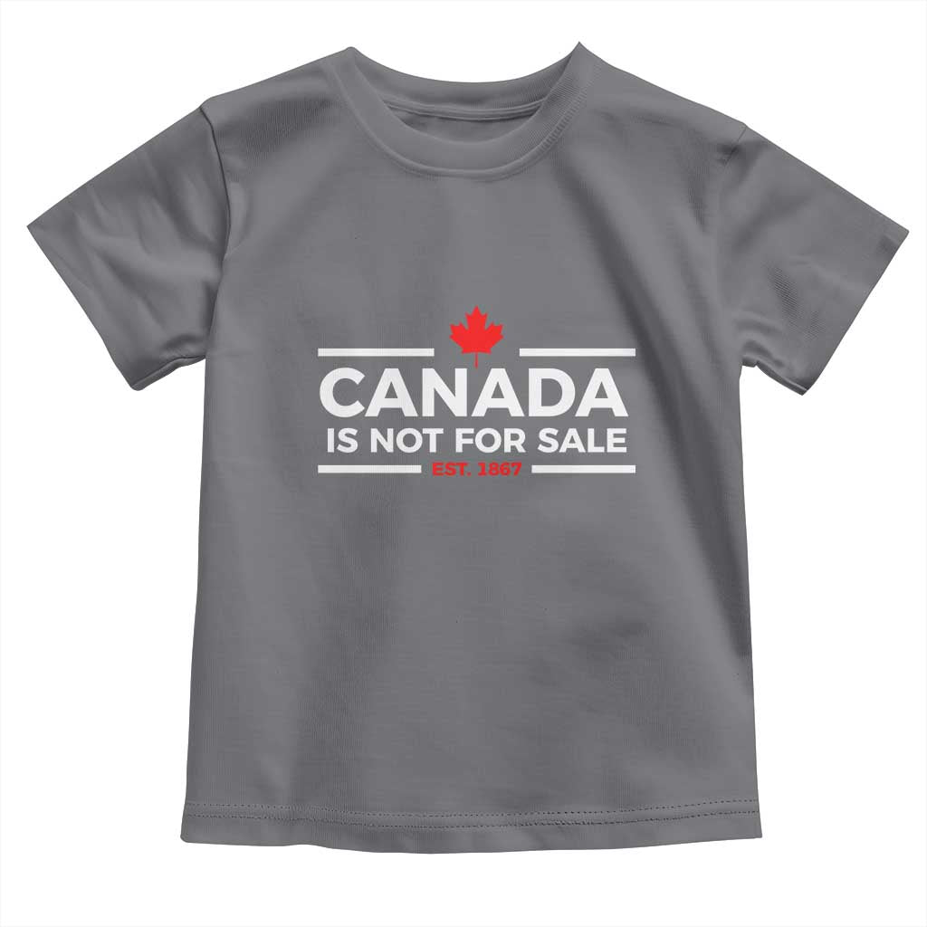 Canada Is Not For Sale Est. 1867 Toddler T Shirt TS02 Charcoal Print Your Wear