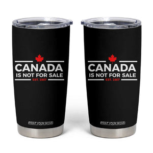 Canada Is Not For Sale Est. 1867 Tumbler Cup TS02 Black Print Your Wear