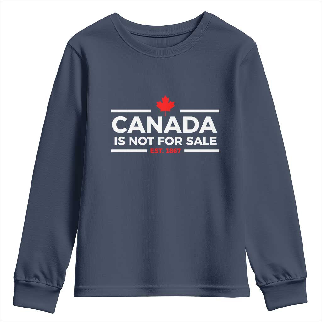 Canada Is Not For Sale Est. 1867 Youth Sweatshirt TS02 Navy Print Your Wear
