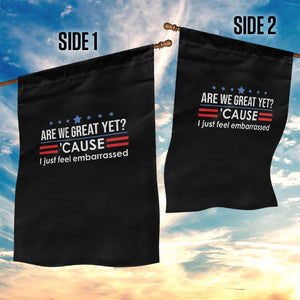 Are We Great Yet I Just Feel Embarrassed Garden Flag Political Satire Stars and Stripes TS02 Print Your Wear