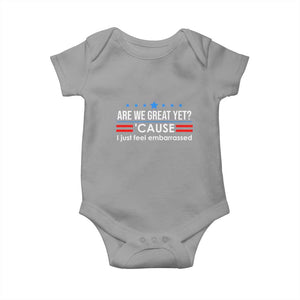 Are We Great Yet I Just Feel Embarrassed Baby Onesie Political Satire Stars and Stripes TS02 Sport Gray Print Your Wear