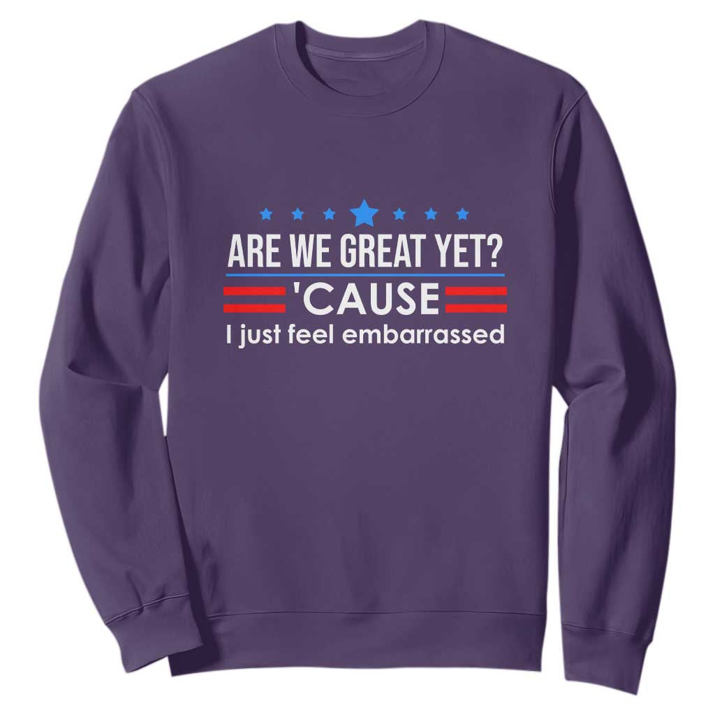 Are We Great Yet I Just Feel Embarrassed Sweatshirt Political Satire Stars and Stripes TS02 Purple Print Your Wear