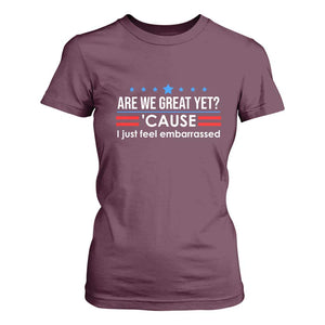 Are We Great Yet I Just Feel Embarrassed T Shirt For Women Political Satire Stars and Stripes TS02 Maroon Print Your Wear