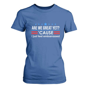 Are We Great Yet I Just Feel Embarrassed T Shirt For Women Political Satire Stars and Stripes TS02 Royal Blue Print Your Wear