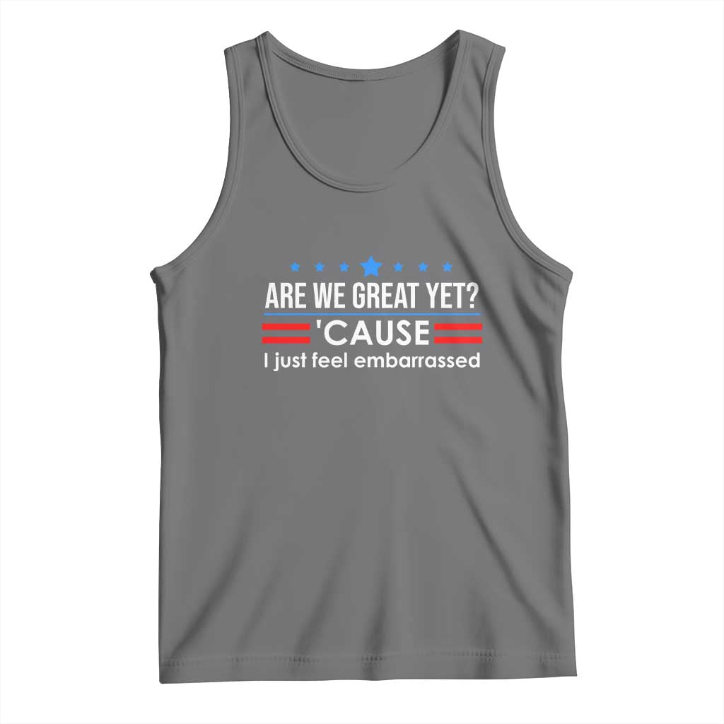 Are We Great Yet I Just Feel Embarrassed Tank Top Political Satire Stars and Stripes TS02 Black Heather Print Your Wear