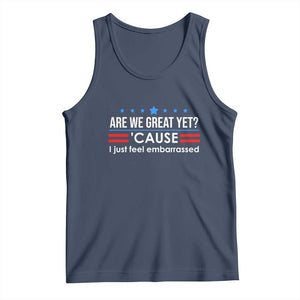 Are We Great Yet I Just Feel Embarrassed Tank Top Political Satire Stars and Stripes TS02 Navy Print Your Wear