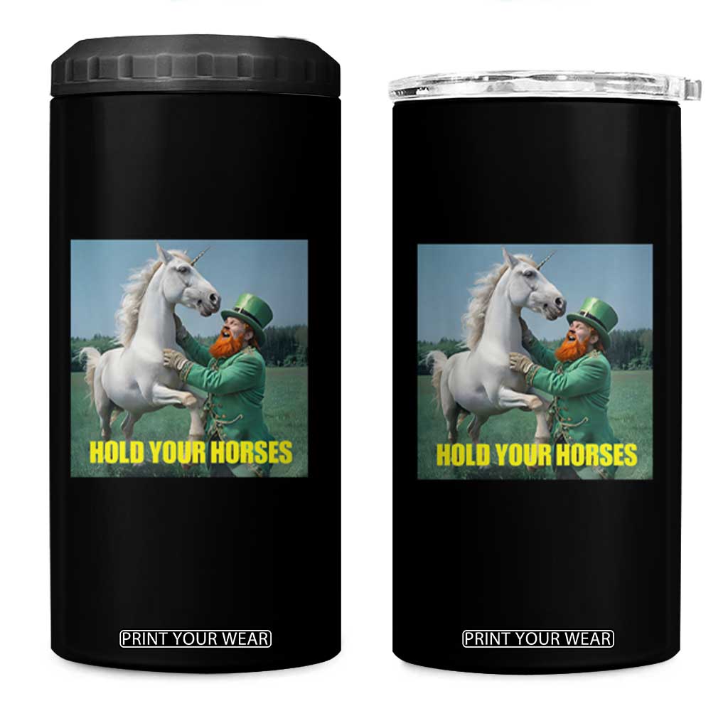 Funny Leprechaun Hold Your Horse 4 in 1 Can Cooler Tumbler Unicorn St Patrick's Day TS02 One Size: 16 oz Black Print Your Wear