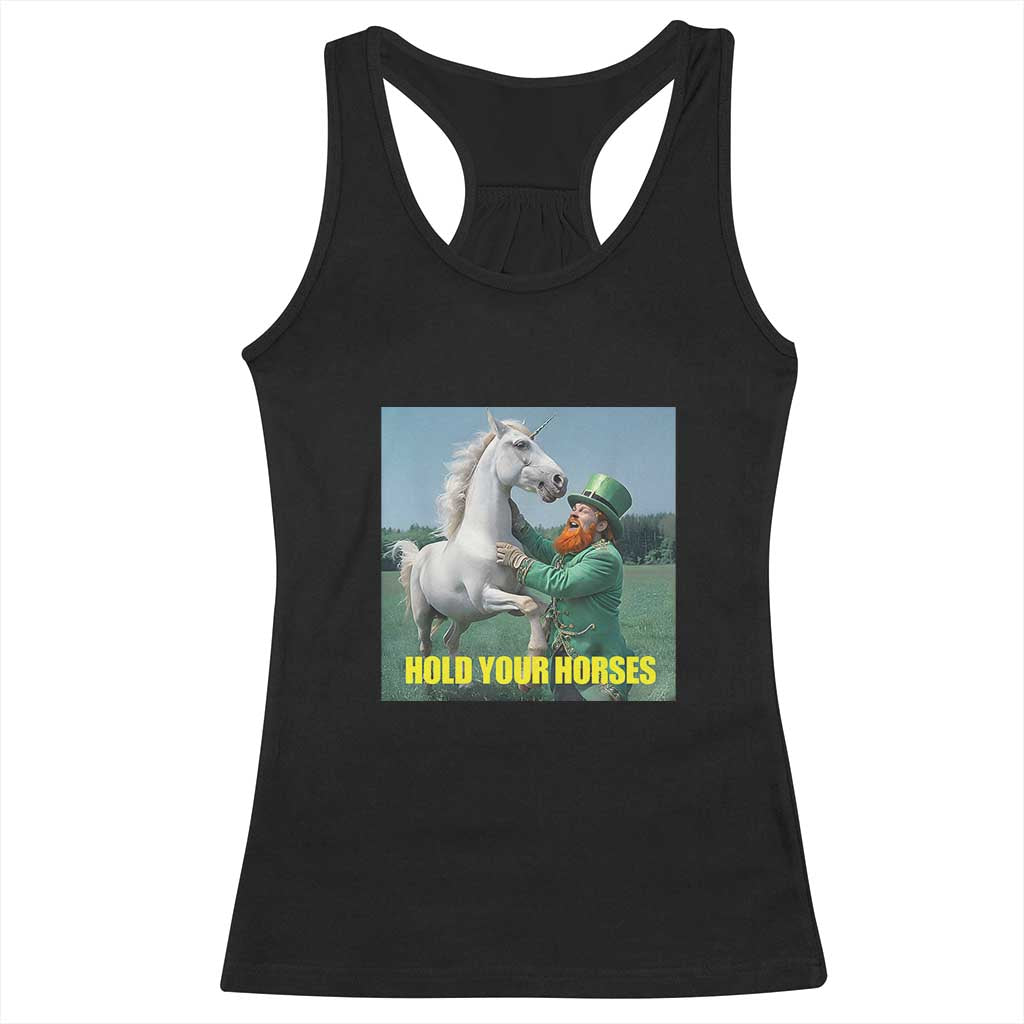 Funny Leprechaun Hold Your Horse Racerback Tank Top Unicorn St Patrick's Day TS02 Black Print Your Wear