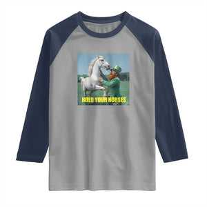 Funny Leprechaun Hold Your Horse Raglan Shirt Unicorn St Patrick's Day TS02 Sport Gray Navy Print Your Wear