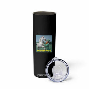 Funny Leprechaun Hold Your Horse Skinny Tumbler Unicorn St Patrick's Day TS02 Print Your Wear