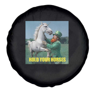 Funny Leprechaun Hold Your Horse Spare Tire Cover Unicorn St Patrick's Day TS02 Print Your Wear