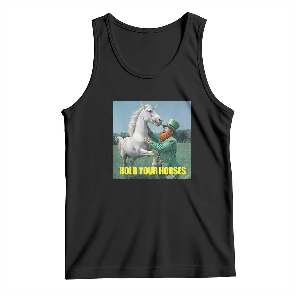 Funny Leprechaun Hold Your Horse Tank Top Unicorn St Patrick's Day TS02 Black Print Your Wear