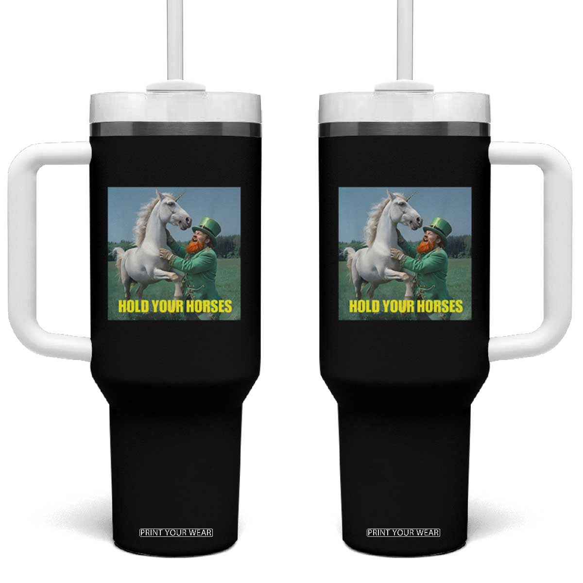 Funny Leprechaun Hold Your Horse Tumbler With Handle Unicorn St Patrick's Day TS02 One Size: 40 oz Black Print Your Wear