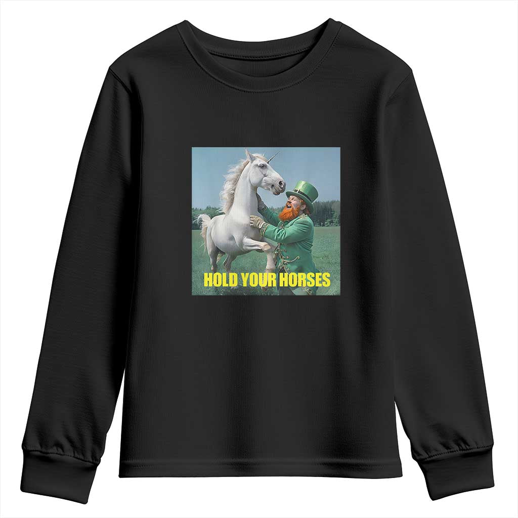 Funny Leprechaun Hold Your Horse Youth Sweatshirt Unicorn St Patrick's Day TS02 Black Print Your Wear
