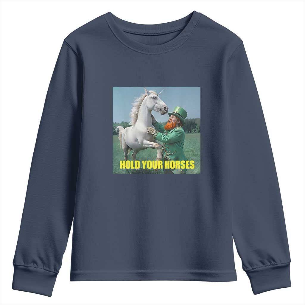 Funny Leprechaun Hold Your Horse Youth Sweatshirt Unicorn St Patrick's Day TS02 Navy Print Your Wear