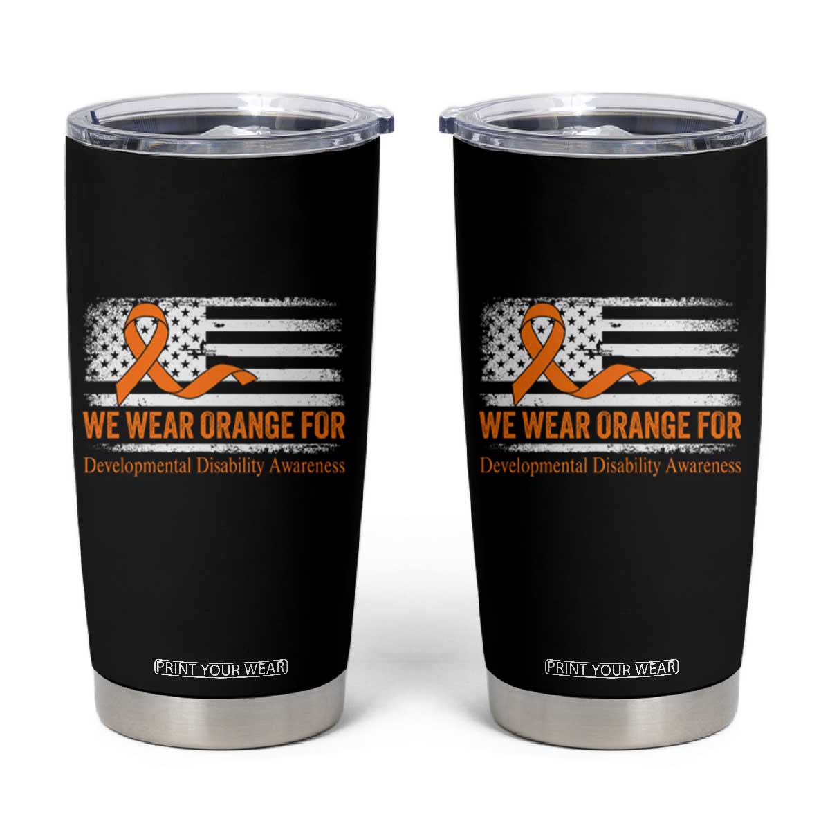 Developmental Disability Awareness Tumbler Cup US American Flag We Wear Orange TS02 Black Print Your Wear