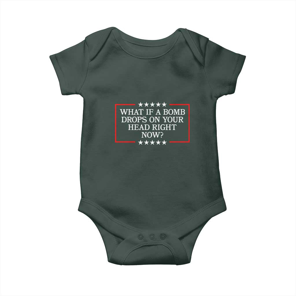 What If A Bomb Drops On Your Head Right Now Baby Onesie Trump 47 TS02 Print Your Wear