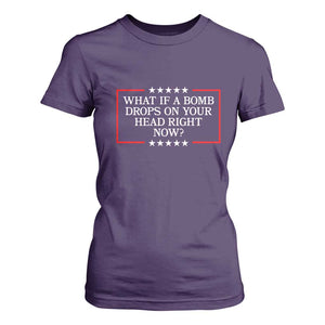 What If A Bomb Drops On Your Head Right Now T Shirt For Women Trump 47 TS02 Purple Print Your Wear