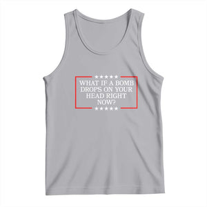 What If A Bomb Drops On Your Head Right Now Tank Top Trump 47 TS02 Athletic Heather Print Your Wear