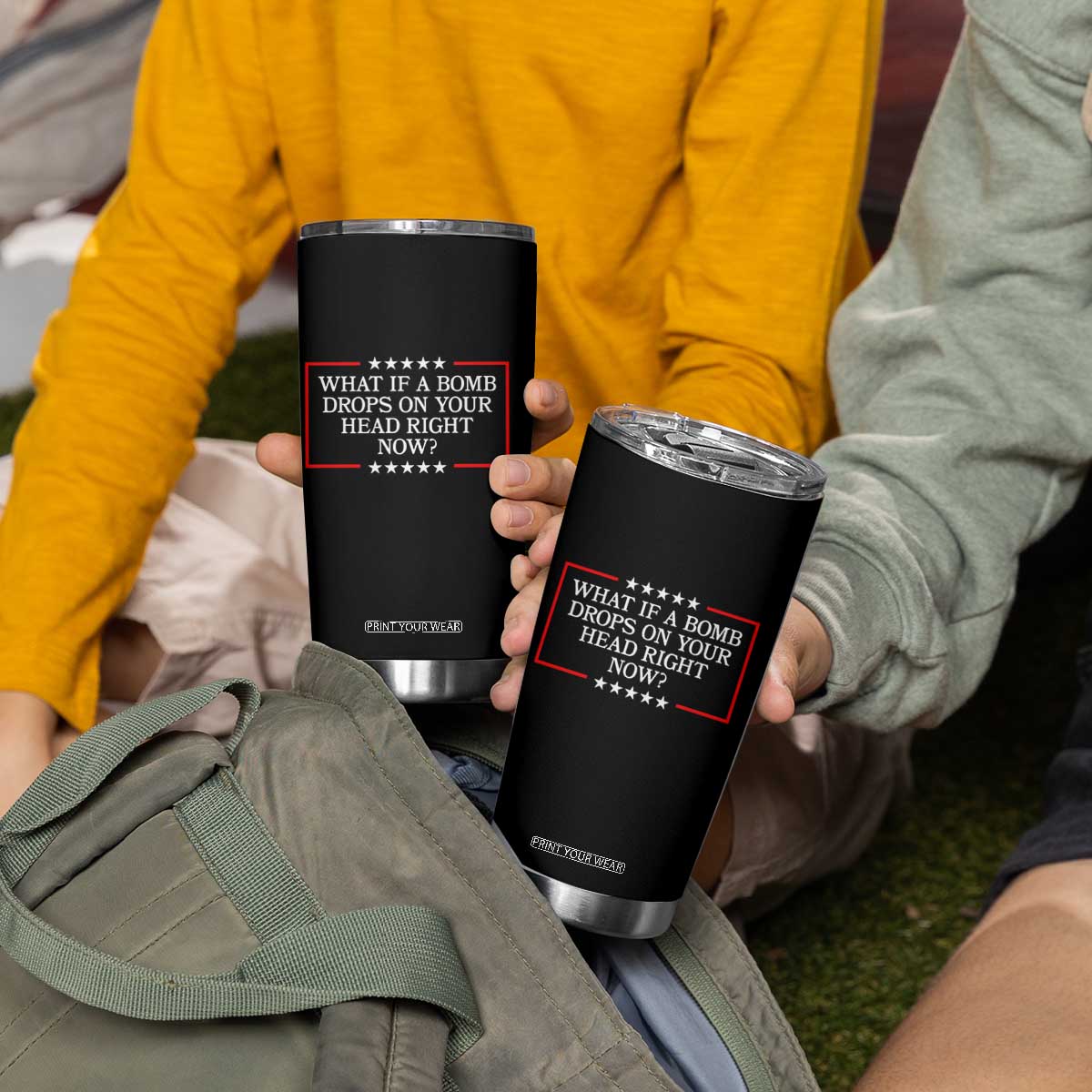 What If A Bomb Drops On Your Head Right Now Tumbler Cup Trump 47 TS02 Print Your Wear
