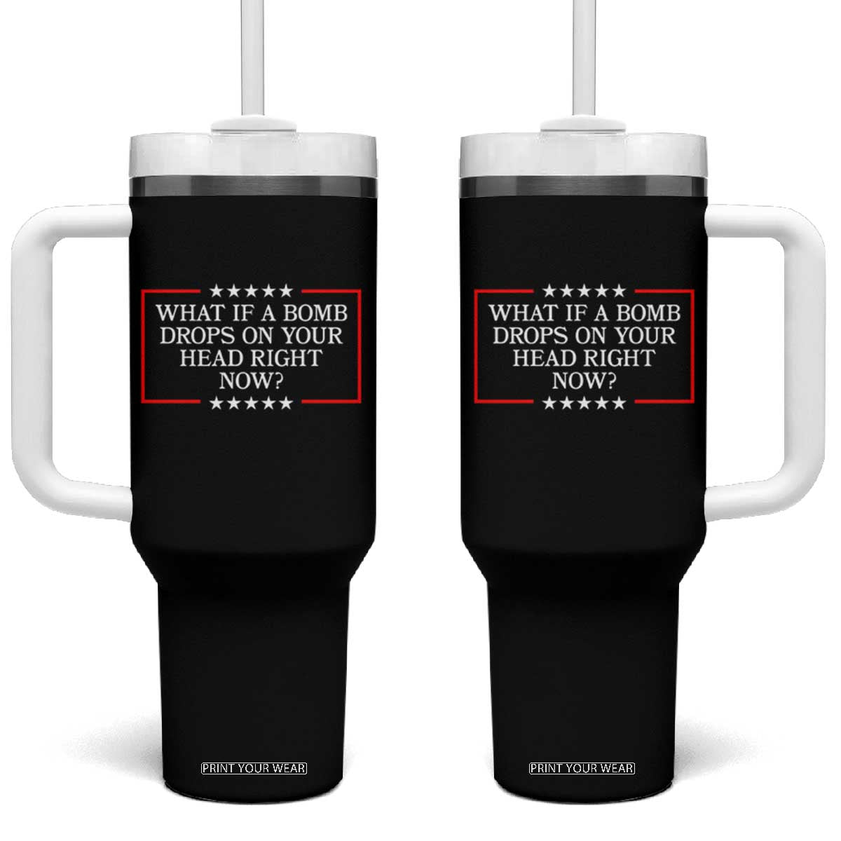 What If A Bomb Drops On Your Head Right Now Tumbler With Handle Trump 47 TS02 One Size: 40 oz Black Print Your Wear