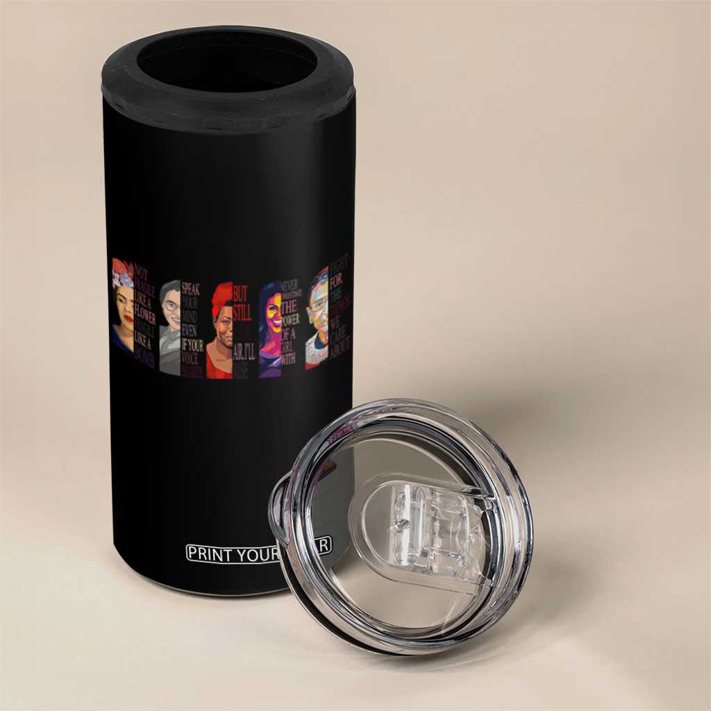 Well Behaved Women Rarely Make History 4 in 1 Can Cooler Tumbler Feminist Empowered Women TS02 Print Your Wear