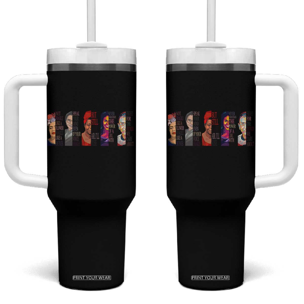 Well Behaved Women Rarely Make History Tumbler With Handle Feminist Empowered Women TS02 One Size: 40 oz Black Print Your Wear