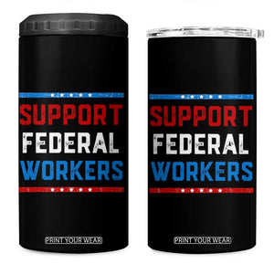 Support Federal Workers 4 in 1 Can Cooler Tumbler Patriotic Protect Defend Employee Solidarity TS02 One Size: 16 oz Black Print Your Wear