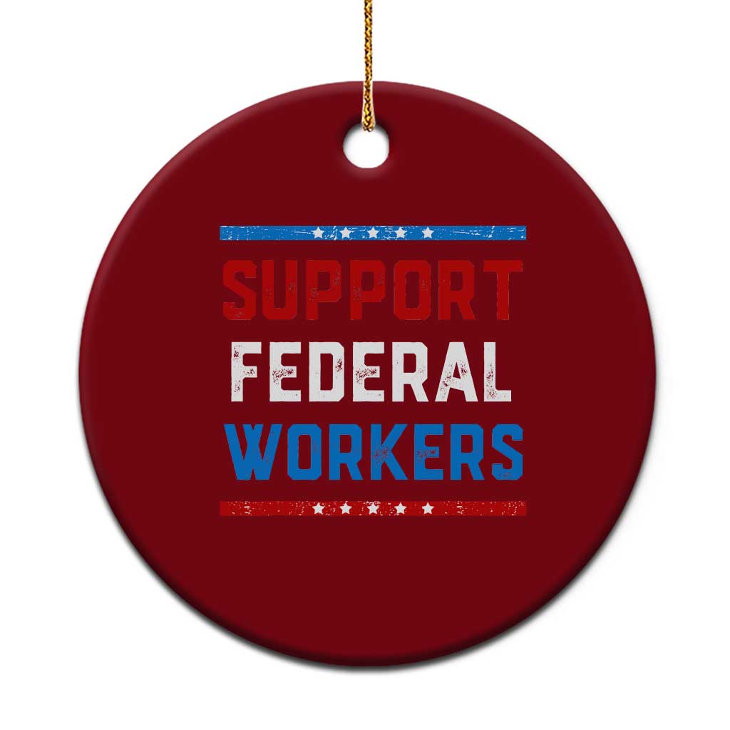 Support Federal Workers Ceramic Ornament Patriotic Protect Defend Employee Solidarity TS02 1pc Red Print Your Wear