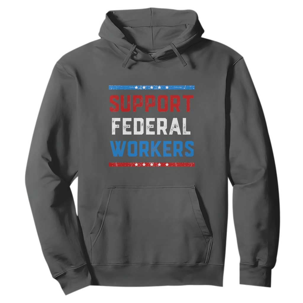 Support Federal Workers Hoodie Patriotic Protect Defend Employee Solidarity TS02 Dark Heather Print Your Wear