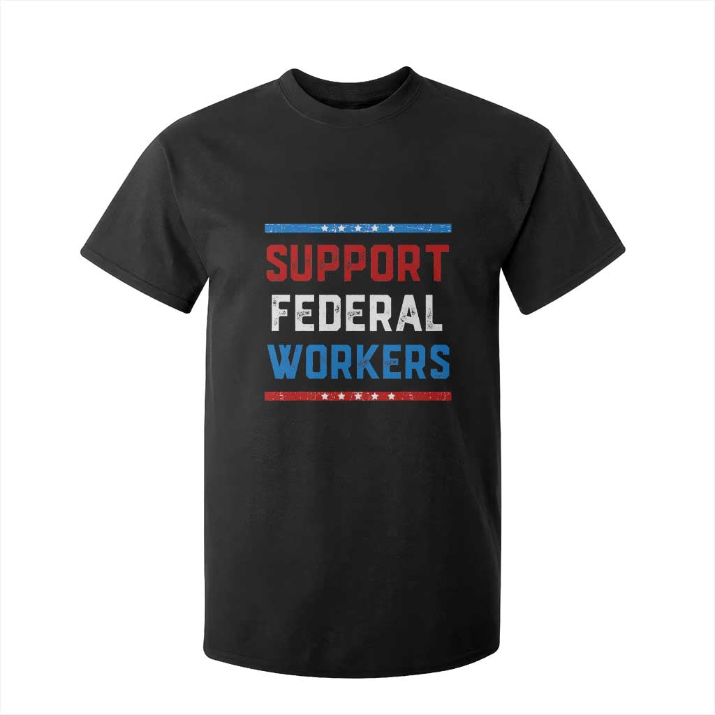 Support Federal Workers T Shirt For Kid Patriotic Protect Defend Employee Solidarity TS02 Black Print Your Wear