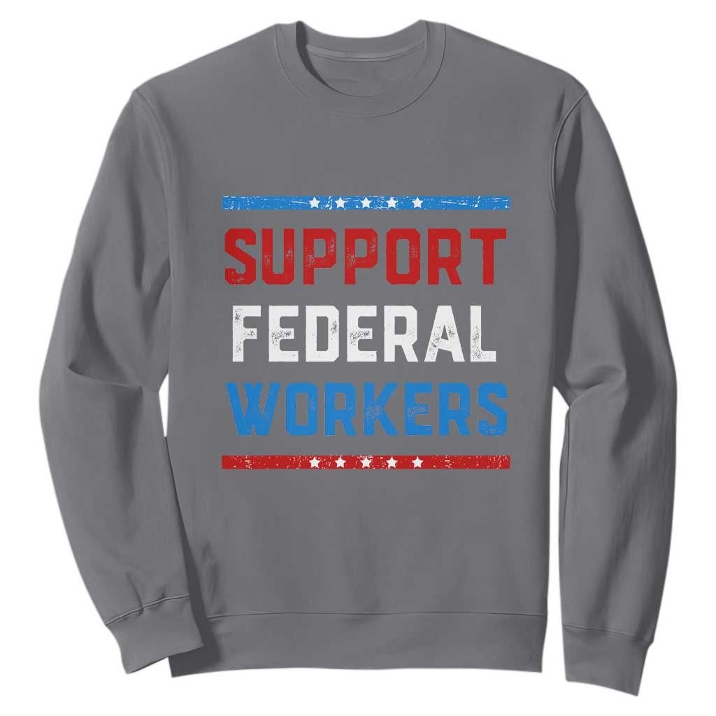 Support Federal Workers Sweatshirt Patriotic Protect Defend Employee Solidarity TS02 Charcoal Print Your Wear