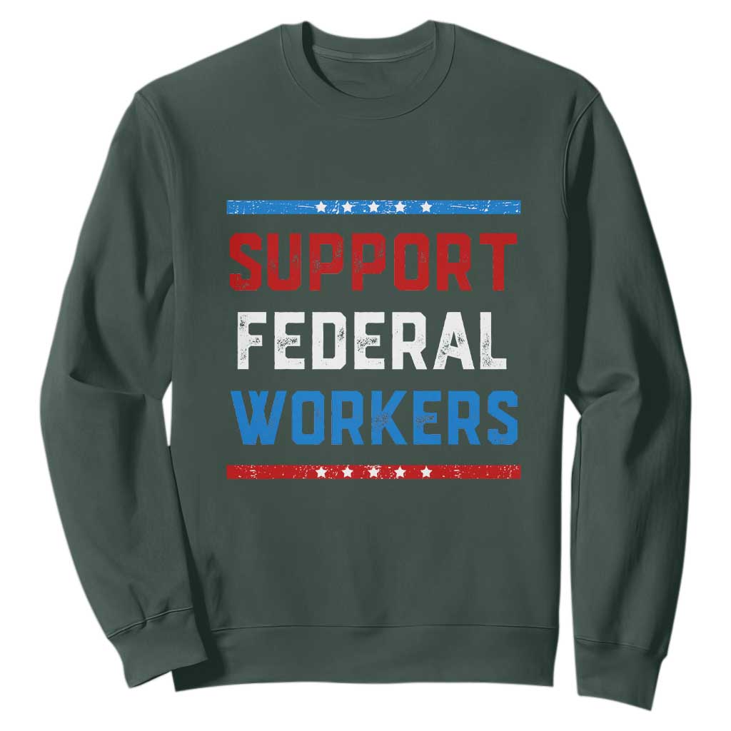 Support Federal Workers Sweatshirt Patriotic Protect Defend Employee Solidarity TS02 Dark Forest Green Print Your Wear