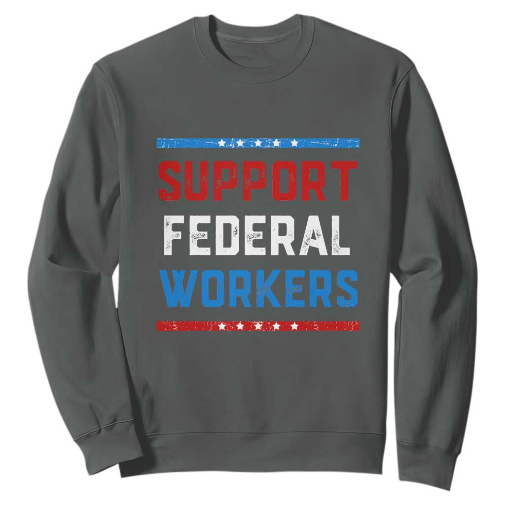 Support Federal Workers Sweatshirt Patriotic Protect Defend Employee Solidarity TS02 Dark Heather Print Your Wear