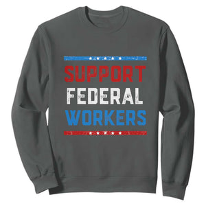 Support Federal Workers Sweatshirt Patriotic Protect Defend Employee Solidarity TS02 Dark Heather Print Your Wear