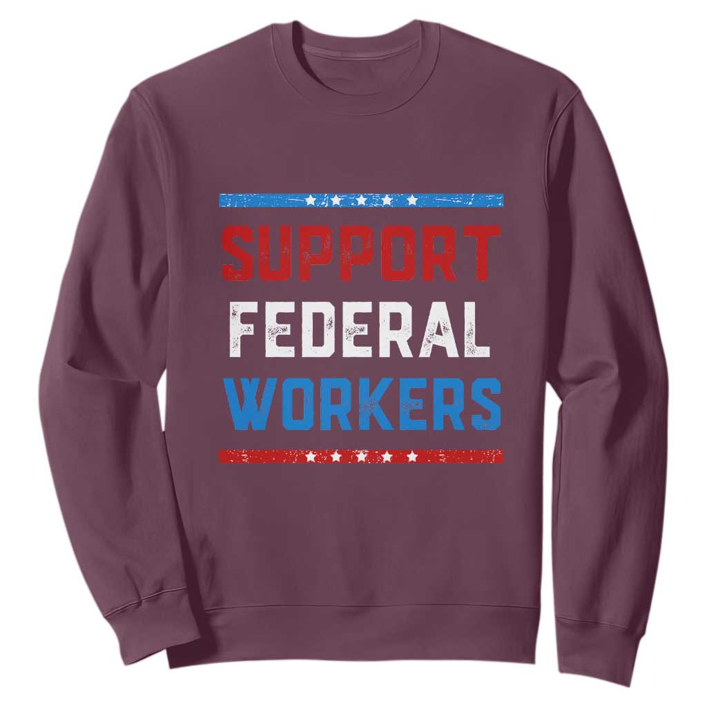 Support Federal Workers Sweatshirt Patriotic Protect Defend Employee Solidarity TS02 Maroon Print Your Wear