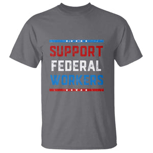 Support Federal Workers T Shirt Patriotic Protect Defend Employee Solidarity TS02 Charcoal Print Your Wear