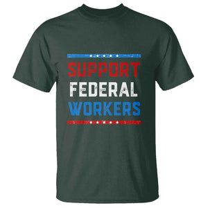 Support Federal Workers T Shirt Patriotic Protect Defend Employee Solidarity TS02 Dark Forest Green Print Your Wear