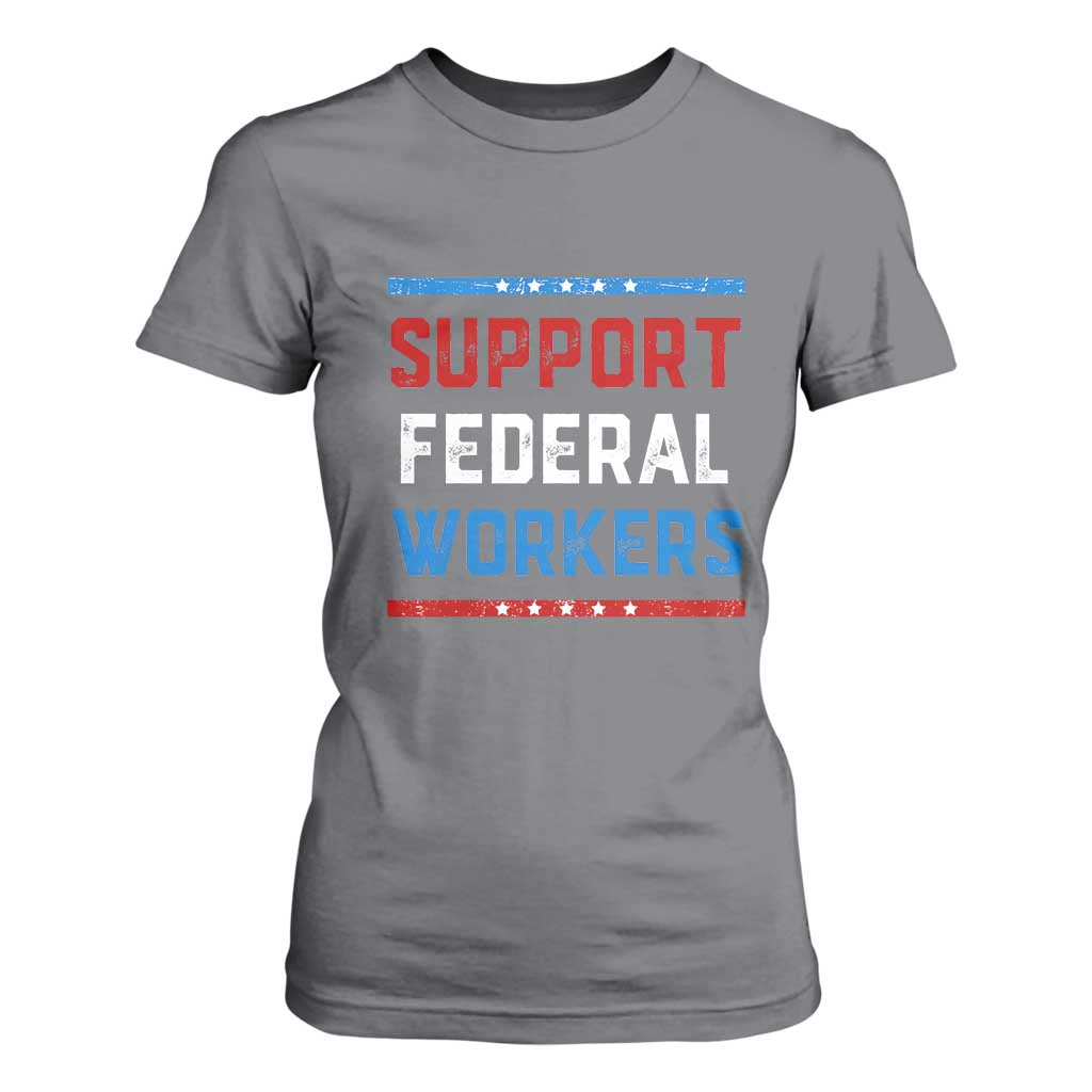 Support Federal Workers T Shirt For Women Patriotic Protect Defend Employee Solidarity TS02 Charcoal Print Your Wear