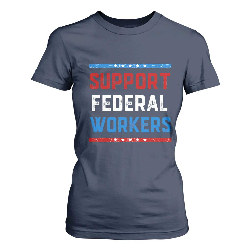 Support Federal Workers T Shirt For Women Patriotic Protect Defend Employee Solidarity TS02 Navy Print Your Wear