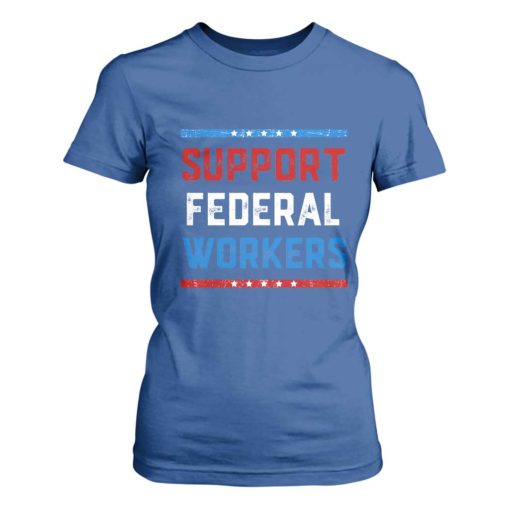 Support Federal Workers T Shirt For Women Patriotic Protect Defend Employee Solidarity TS02 Royal Blue Print Your Wear