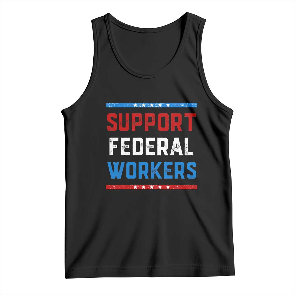 Support Federal Workers Tank Top Patriotic Protect Defend Employee Solidarity TS02 Black Print Your Wear