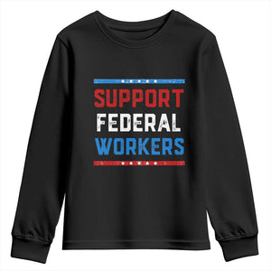 Support Federal Workers Youth Sweatshirt Patriotic Protect Defend Employee Solidarity TS02 Black Print Your Wear