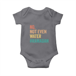 Ramadan Kareem Mubarak Baby Onesie No Not Even Water Ramadan TS02 Charcoal Print Your Wear
