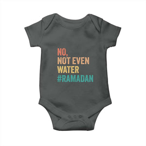 Ramadan Kareem Mubarak Baby Onesie No Not Even Water Ramadan TS02 Dark Heather Print Your Wear