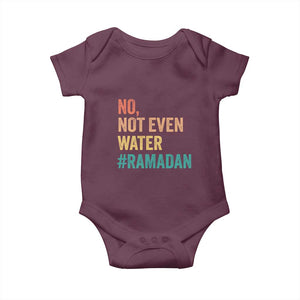 Ramadan Kareem Mubarak Baby Onesie No Not Even Water Ramadan TS02 Maroon Print Your Wear