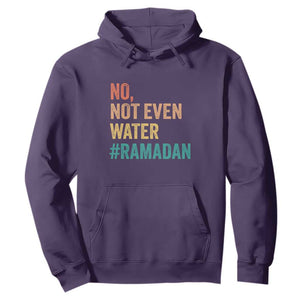 Ramadan Kareem Mubarak Hoodie No Not Even Water Ramadan TS02 Purple Print Your Wear