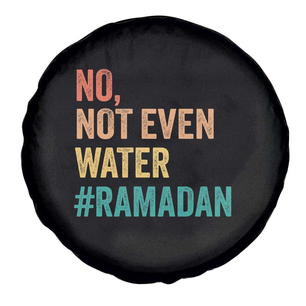 Ramadan Kareem Mubarak Spare Tire Cover No Not Even Water Ramadan TS02 Print Your Wear