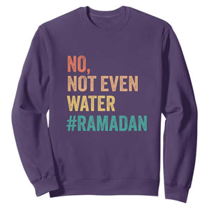 Ramadan Kareem Mubarak Sweatshirt No Not Even Water Ramadan TS02 Purple Print Your Wear