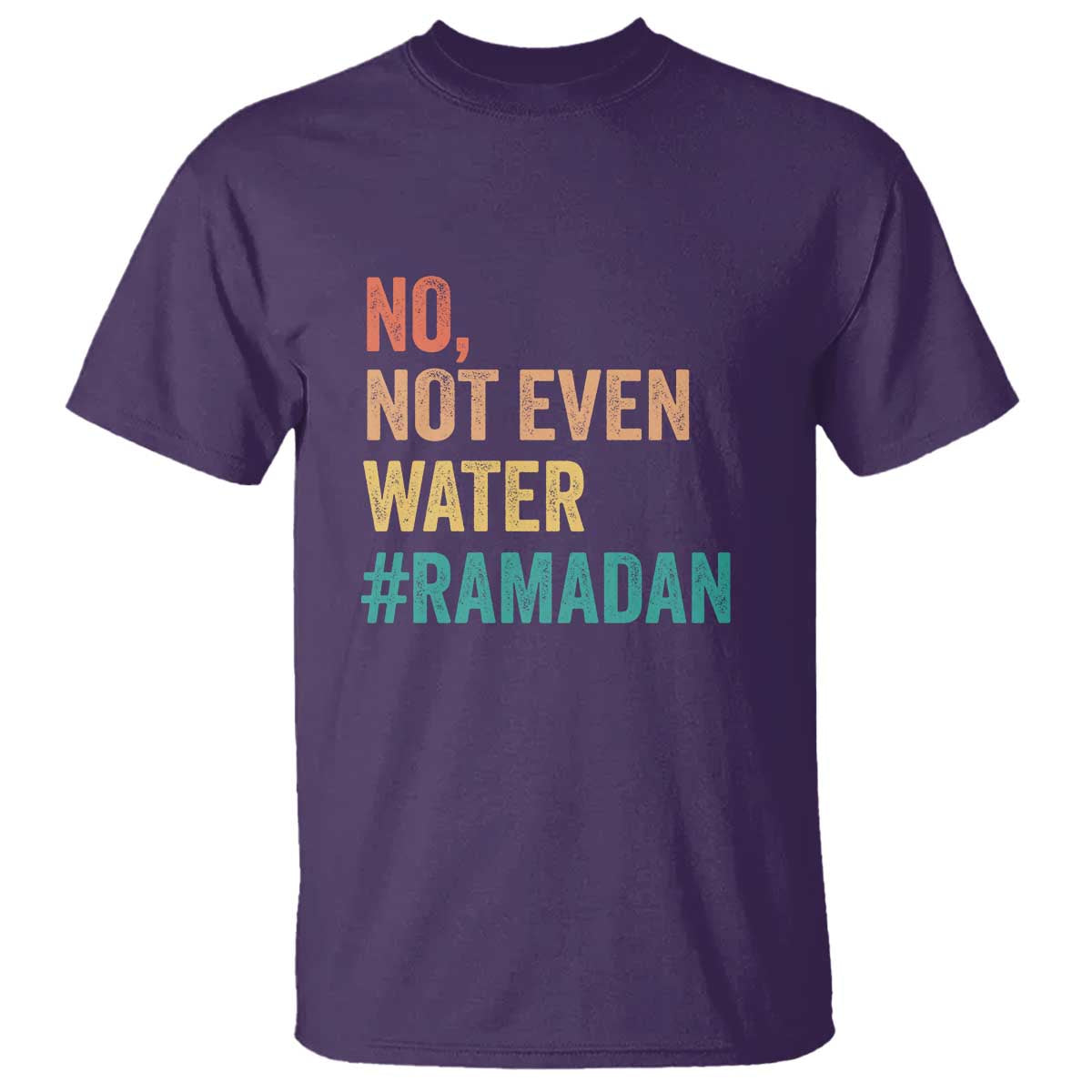 Ramadan Kareem Mubarak T Shirt No Not Even Water Ramadan TS02 Purple Print Your Wear